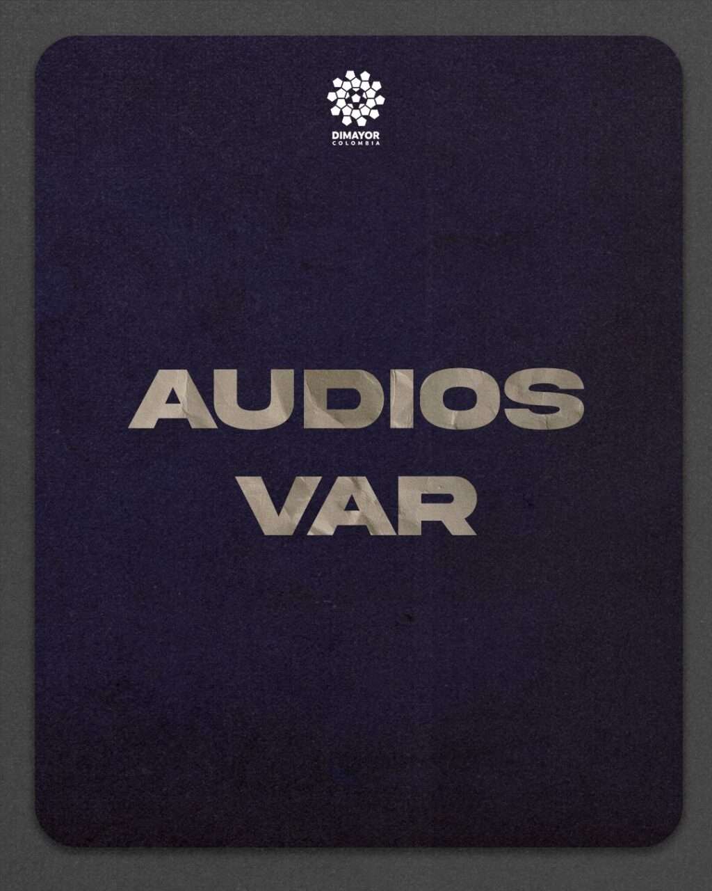 Dimayor publico audios var