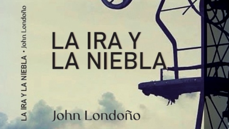 La ira y La Niebla, una novela que rescata la memoria histórica de Colombia